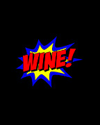 Wine Superhero Digital Art by Flippin Sweet Gear