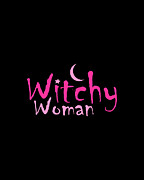Witchy Woman Funny Halloween Witch Digital Art by Flippin Sweet Gear