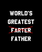 Worlds Greatest Farter Digital Art by Flippin Sweet Gear