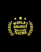 Worlds Greatest Homeschool Teacher Digital Art by Flippin Sweet Gear