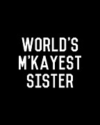 Worlds MKayest Sister Digital Art by Flippin Sweet Gear