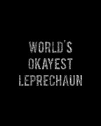 Worlds Okayest Leprechaun Digital Art by Flippin Sweet Gear