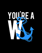 Youre A Wanker Digital Art by Flippin Sweet Gear