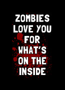 Zombies Love You for Whats on the Inside Digital Art by Flippin Sweet Gear