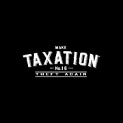 Make Taxation Theft Again #1 by Flippin Sweet Gear